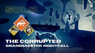 Solo Grandmaster Nightfall 1840  Warlock  The Corrupted with Dragons Breath Platinum Rank [upl. by Markowitz858]