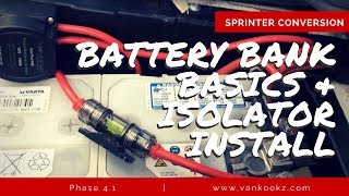 DIY Sprinter Conversion  41 Electrical  Battery Bank Basics and Dual Battery Isolator Install [upl. by Kerwinn]