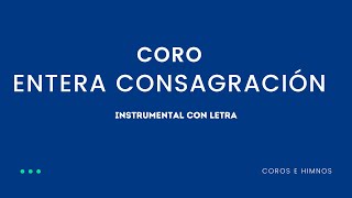 Himno Entera Consagración  ♪Instrumental con Letra♪ IDMJI [upl. by Eatton]