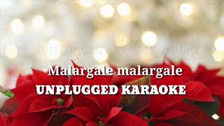 Malargale Malargale Unplugged Karaoke [upl. by Donegan]