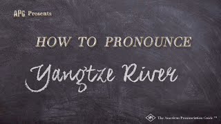 How to Pronounce Yangtze River Real Life Examples [upl. by Myrna53]