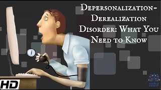 Depersonalizationderealization disorder What You Need To Know [upl. by Esirahs442]