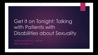 Get it on tonight Talking with patients with disabilities about sexuality [upl. by Nylsor]