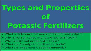 Types and Properties Potassic Fertilizers [upl. by Ettesel113]