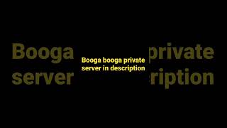 Booga booga private server [upl. by Tadio168]