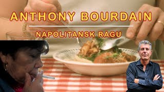 NAPOLITANSK RAGU  Anthony Bourdain [upl. by Epolulot]