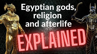 Egyptian gods religion and afterlife explained [upl. by Killigrew]