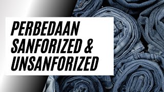 Perbedaan Sanforized dan Unsanforized Denim [upl. by Ark]