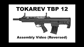 TOKAREV TBP 12 GAUGE 𝘈𝘴𝘴𝘦𝘮𝘣𝘭𝘺 𝘝𝘪𝘥𝘦𝘰 𝘙𝘦𝘷𝘦𝘳𝘴𝘦𝘥 SEMI AUTOMATIC SHOTGUN [upl. by Petie]