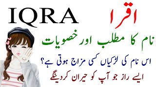 Iqra Name Meaning Nature Habits In Urdu Hindi  Iqra Name Ki Larkiyan Kesi Hoti Hain [upl. by Aridatha]