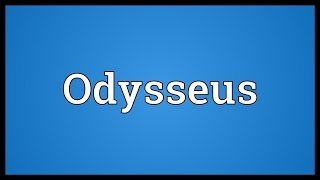 Odysseus Meaning [upl. by Pompea439]