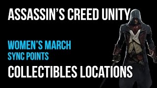 Assassins Creed Unity Women’s March Sync Points Collectibles Guide [upl. by Negrom332]