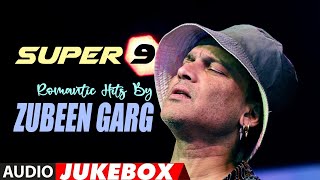 Zubeen Gargs Super 9 Songs  Assamese Modern Jukebox  NK Production  Series 26 [upl. by Akkim]