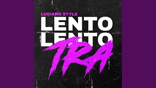 Lento Lento Tra Rkt [upl. by Aibar]