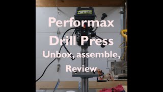 Performax 10quot Drill Press Unbox Assemble Review [upl. by Swope]