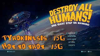 Destroy All Humans Pyrokinesis Hot to Trot Achievement Guide [upl. by Edlun]