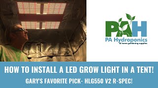 How to Install a LED Grow Light in a 4X4 Tent Garys Favorite Pick HLG550 v2 rSpec [upl. by Lledner]