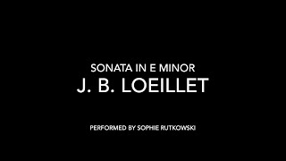 Sonata In E Minor Loeillet Flute performed by Sophie Rutkowski [upl. by Meneau]