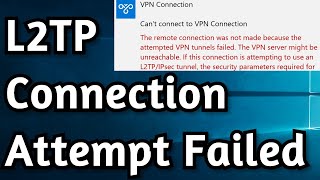 Fix L2TP Connection Attempt Failed Because The Security Layer Encountered a Processing Error [upl. by Lasiaf121]