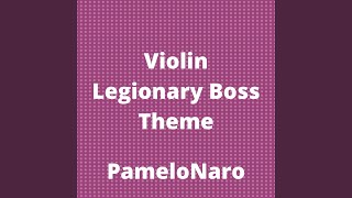 Violin Legionary Boss Theme [upl. by Liman514]