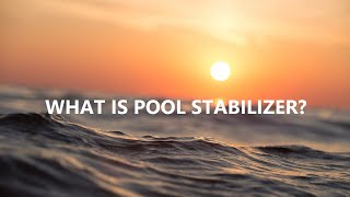 What Is Pool Stabilizer [upl. by Erfert]