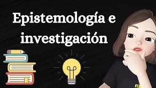 EPISTEMOLOGÍA E INVESTIGACIÓN feat Kala [upl. by Olra]