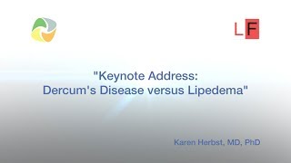 Keynote Address Dercums Disease versus Lipedema 33 [upl. by Atilem552]