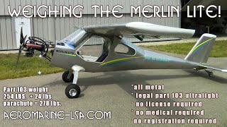 Merlin Lite Weighing the Merlin Lite Part 103 Legal Ultralight Aircraft [upl. by Wunder]