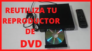 COMO REUTILIZAR REPRODUCTOR de DVD 😉 [upl. by Nol382]