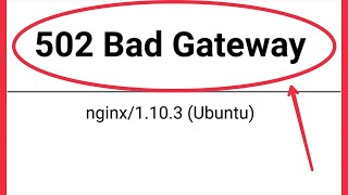 Fix 502 Bad Gateway Problem Solve [upl. by Eltsirk]