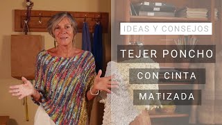 Idea Tejer poncho con cinta matizada original y elegante 💡Lucila [upl. by Atekihs]