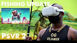 OG Plays No Mans Sky VR Fishing Update on PSVR 2 [upl. by Ahseele]