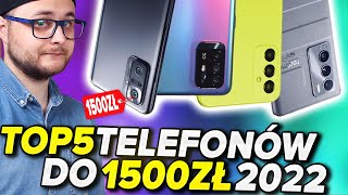 NAJLEPSZE SMARTFONY DO 1500ZŁ 2022 📱 TOP5 [upl. by Odrareve]