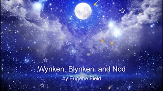 Wynken Blynken and Nod by Eugene Field  Poetry Narration [upl. by Arodal991]