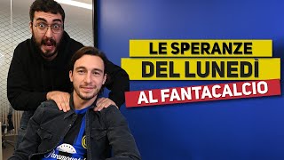 LE SPERANZE del LUNEDI AL FANTACALCIO [upl. by Fayina]