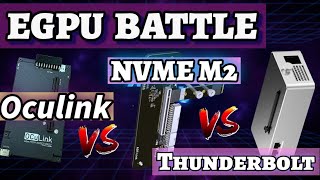 Oculink Vs NVME M2 Vs Thunderbolt EGPU Battle [upl. by Zeuqcaj]