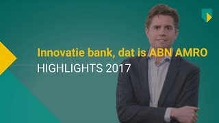 Innovatieve bank dat is ABN AMRO Hightlights 2017 [upl. by Han]