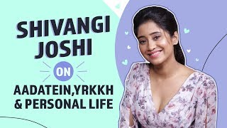 Shivangi Joshi opens up on Aadatein coping with a dull day and YRKKH [upl. by Malinda]