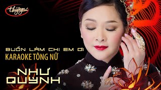 Karaoke  Buồn Làm Chi Em Ơi  Như Quỳnh  Tông Nữ [upl. by Ellek]