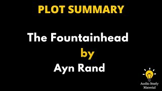 Summary Of The Fountainhead By Ayn Rand  Fountainhead Novel Summary [upl. by Langley901]