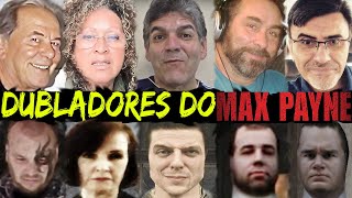 Todos os Dubladores do Game Max Payne [upl. by Lily]