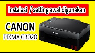 CARA AWAL SETTING PRINTER CANON G3020 [upl. by Jereme]