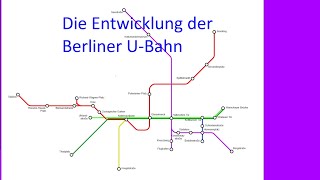 Die Entwicklung des Berliner UBahnNetzes HD [upl. by Anerual603]