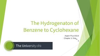 Aspen Plus V100 Series  Chapter 1 The Hydrogenation of Benzene to Cyclohexane Part 1 [upl. by Mahan579]