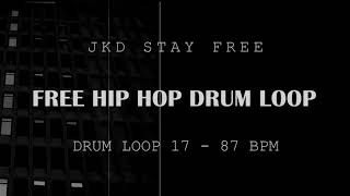 FREE HIP HOP DRUM LOOP  87 BPM  loop 17 [upl. by Brom]