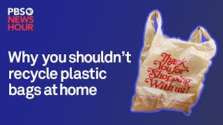 Why you shouldnt recycle plastic bags at home [upl. by Adda724]