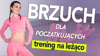 Trening BRZUCHA dla początkujących na leżąco 🔥 Proste ćwiczenia 🔥 Bez sprzętu [upl. by Melita487]