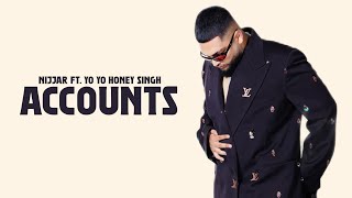 ACCOUNTS  Nijjar ft Yo Yo Honey Singh OFFICIAL VIDEO Hisstory [upl. by Ursel]