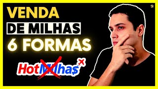 Como vender Milhas sem MAXMILHAS e HOTMILHAS  6 formas de transformar MILHAS em DINHEIRO [upl. by Dianne213]