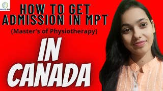 Know about MPT program  for International Students  Canada  MPT abroad  Poornima Sharma [upl. by Hendel]